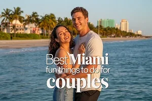 Best Miami Romantic Fun Things To Do For Couples Best Miami Romantic Fun Things To Do For Couples