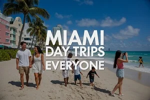Best Miami Day Trips For Families Singles & Couples Best Miami Day Trips For Families Singles & Couples